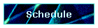 Schedule