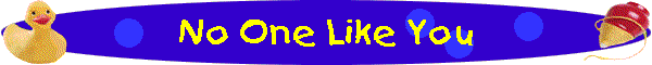 No One Like You