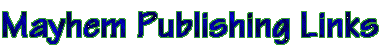 Welcome To Mayhem's Links Page!