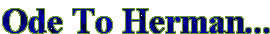 Ode To Herman