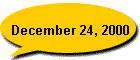December 24, 2000