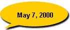 May 7, 2000