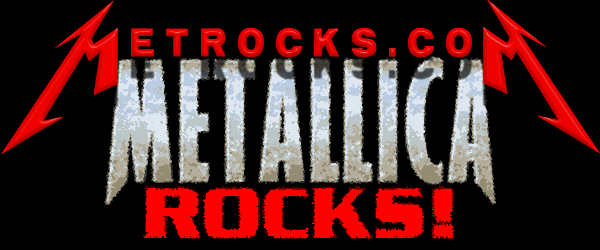 Metallica Rocks!  albums, lyrics, midis, tabs, links, info, pictures, webring, tour dates, store, apocalyptica
