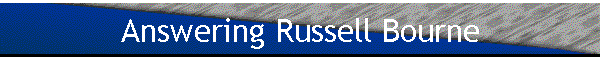 Answering Russell Bourne