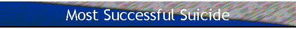 Most Successful Suicide