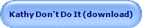 Kathy Don't Do It (download)
