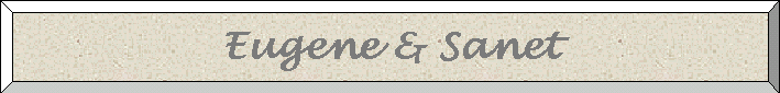 Eugene and Sanet