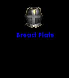 Breast Plate: Consisting of a shaped and fitted metal plate riveted and interlocked to cover the chest.