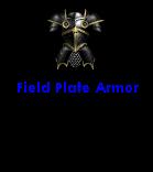 Field Plate Armor: This is the most common version of full plate armor, consisting of shaped and fitted metal plates riveted and interlocked to cover the entire body. Includes gauntlets, boots, and a visor helmet. A thick layer of padding MUST be worn underneath.