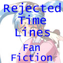 Rejected Time Lines (Fan Fiction)