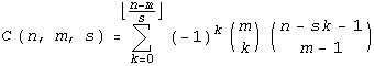C(n,m,s) = sum_{k=0}^{floor((n-m)/s)} (-1)^k binomial(m,k) binomial(n-sk-1,m-1)