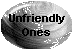 Some Unfriendly Ones