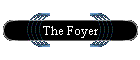 The Foyer