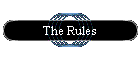 The Rules