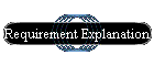 Requirement Explanation