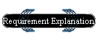 Requirement Explanation