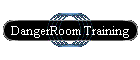 DangerRoom Training