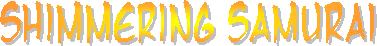 Shimmering Samurai
