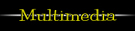 Multimedia