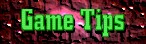 Game Tips