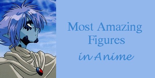 Most Amazing Anime Figures