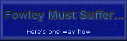 Click here to see Fowley suffer