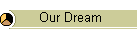 Our Dream