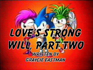 Love's Strong Will, Part Two