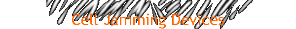 Cell Jamming Devices