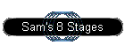 Sam's 8 Stages