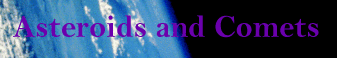 Asteriod and Comets