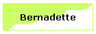 Bernadette