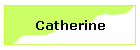 Catherine