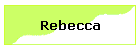 Rebecca