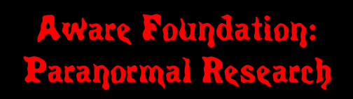 Aware Foundation: Paranormal Research