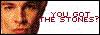 You Got the Stones?