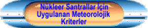 Nkleer Santrallar in Uygulanan Meteorolojik Kriterler