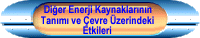 Dier Enerji Kaynaklarnn Tanm ve evre zerindeki Etkileri
