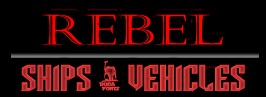 Rebel Ships & Vehicles
