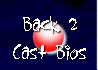 Click here 2 go back 2 the main Cast page...