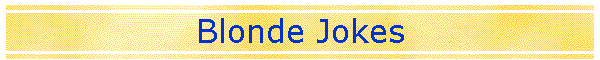 Blonde Jokes