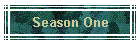 Season One