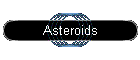 Asteroids