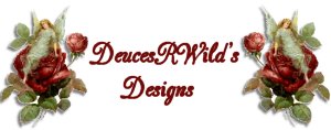 Deuces R Wild Designs