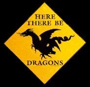 Here There Be Draggons -- All Passers Through Beware -- Magick, Dreams, Faerie Dust, Flights, and Stars Are On the Path You Are About To Take ...