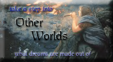 Welcome to another world...where dreams come true