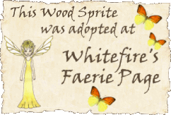 This Wood Sprite is by Ray Whitefire
