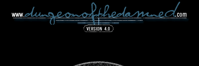 CLICK ME TO ENTER THE DUNGEON OF THE DAMNED 