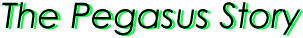 The Pegasus Story