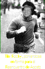 Tito 'Rocky' preparandose para Agosto